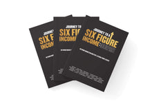 Load image into Gallery viewer, Journey To A Six Figure Income: The Blueprint